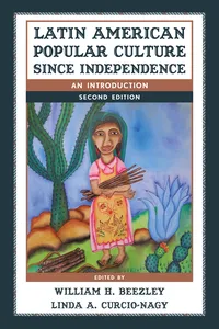 Latin American Popular Culture since Independence_cover