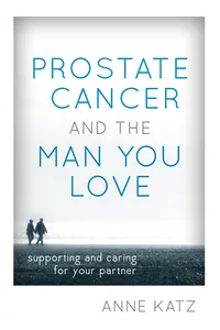 Prostate Cancer and the Man You Love_cover