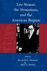 Leo Strauss, The Straussians, and the Study of the American Regime_cover