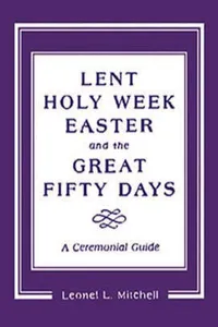Lent, Holy Week, Easter and the Great Fifty Days_cover