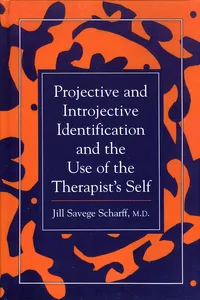 Projective and Introjective Identification and the Use of the Therapist's Self_cover