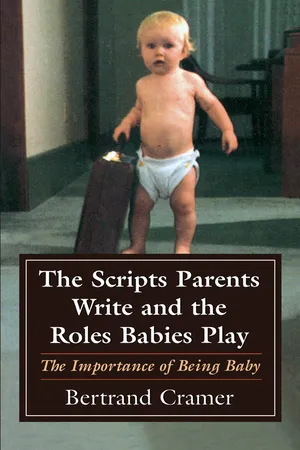 The Scripts Parents Write and the Roles Babies Play