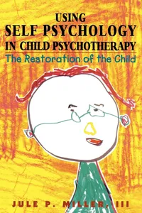 Using Self Psychology in Child Psychotherapy_cover