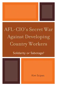 AFL-CIO's Secret War against Developing Country Workers_cover