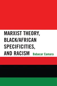Marxist Theory, Black/African Specificities, and Racism_cover