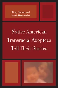 Native American Transracial Adoptees Tell Their Stories_cover