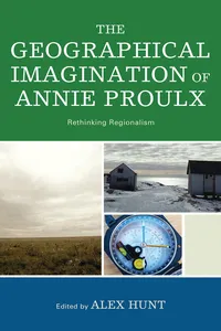 The Geographical Imagination of Annie Proulx_cover