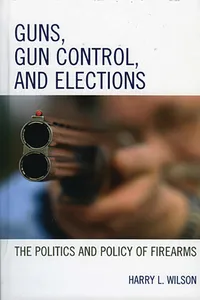 Guns, Gun Control, and Elections_cover