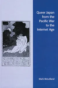 Queer Japan from the Pacific War to the Internet Age_cover