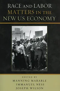 Race and Labor Matters in the New U.S. Economy_cover