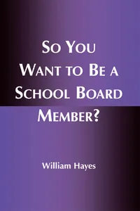 So You Want to Be a School Board Member?_cover
