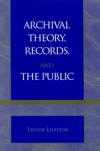 Archival Theory, Records, and the Public_cover