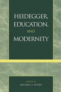 Heidegger, Education, and Modernity_cover