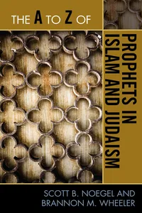 The A to Z of Prophets in Islam and Judaism_cover