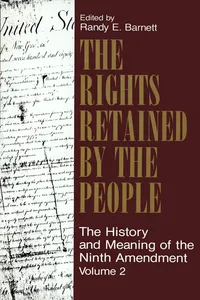 The Rights Retained by the People: The Ninth Amendment and Constitutional Interpretation_cover