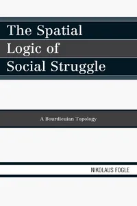 The Spatial Logic of Social Struggle_cover