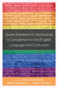 Queer Adolescent Literature as a Complement to the English Language Arts Curriculum_cover