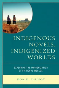 Indigenous Novels, Indigenized Worlds_cover