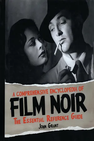 A Comprehensive Encyclopedia of Film Noir