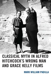 Classical Myth in Alfred Hitchcock's Wrong Man and Grace Kelly Films_cover