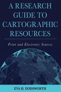 A Research Guide to Cartographic Resources_cover