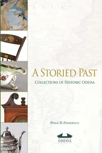 A Storied Past: Collections of the Historic Odessa_cover
