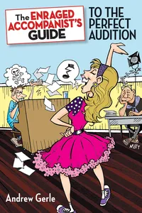 The Enraged Accompanist's Guide to the Perfect Audition_cover