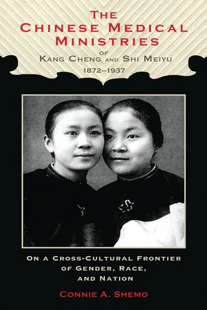 The Chinese Medical Ministries of Kang Cheng and Shi Meiyu, 1872–1937