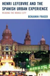 Henri Lefebvre and the Spanish Urban Experience_cover