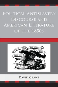 Political Antislavery Discourse and American Literature of the 1850s_cover