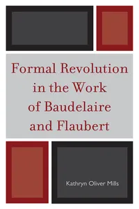 Formal Revolution in the Work of Baudelaire and Flaubert_cover