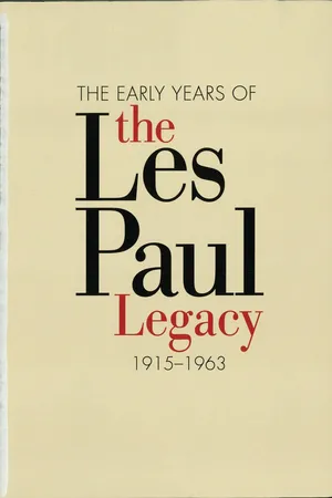 Early Years Of Les Paul 1915-1963