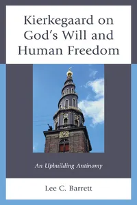 Kierkegaard on God’s Will and Human Freedom_cover