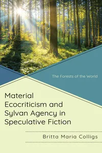 Material Ecocriticism and Sylvan Agency in Speculative Fiction_cover