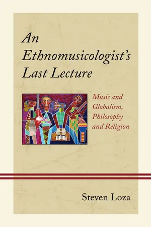 An Ethnomusicologist’s Last Lecture