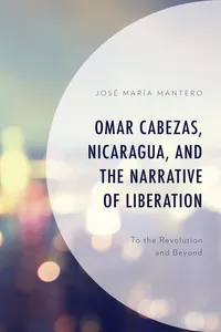 Omar Cabezas, Nicaragua, and the Narrative of Liberation_cover