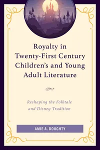 Royalty in Twenty-First Century Children’s and Young Adult Literature_cover