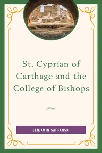 St. Cyprian of Carthage and the College of Bishops_cover