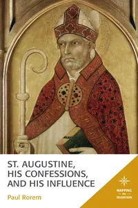 St. Augustine, His Confessions, and His Influence_cover