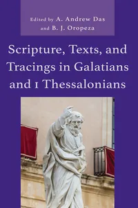 Scripture, Texts, and Tracings in Galatians and 1 Thessalonians_cover