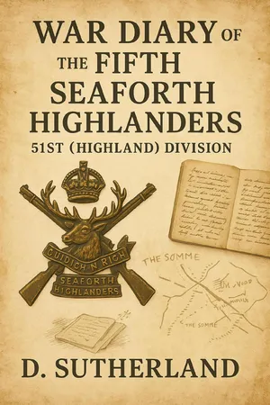 War Diary of the Fifth Seaforth Highlanders, 51st (Highland) Division