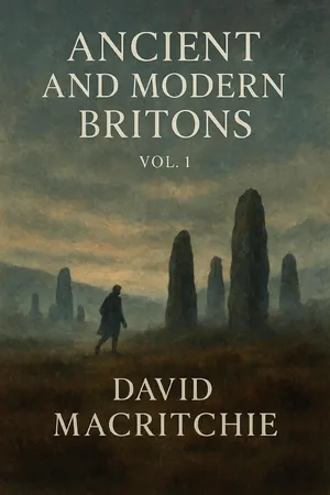 Ancient and Modern Britons, Vol. 1