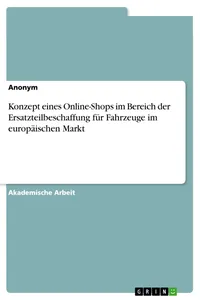 Konzept eines Online-Shops im Bereich der Ersatzteilbeschaffung für Fahrzeuge im europäischen Markt