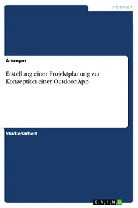 Erstellung einer Projektplanung zur Konzeption einer Outdoor-App_cover