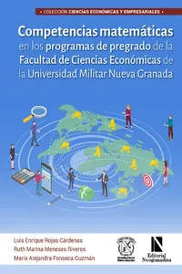 Competencias matemáticas en los programas de pregrado de la Facultad de Ciencias Económicas de la Universidad Militar Nueva Granada_cover