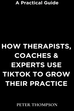 How Therapists, Coaches & Experts Use Tiktok to Grow Their Practice