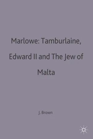 Marlowe: Tamburlaine, Edward II and The Jew of Malta