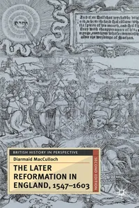 The Later Reformation in England, 1547-1603_cover