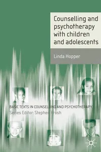 Counselling and Psychotherapy with Children and Adolescents_cover