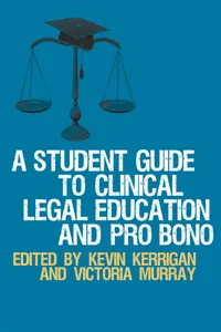 A Student Guide to Clinical Legal Education and Pro Bono_cover